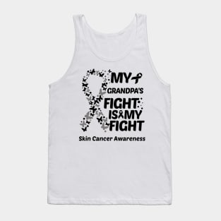 My Grandpas Fight Is My Fight Skin Cancer Awareness Tank Top